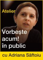 Vorbeste acum! in public cu Adriana Saftoiu