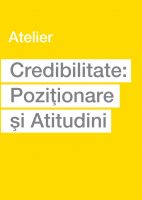 Atelier despre Credibilitate: Pozitionare si Atitudini