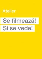 Atelierul: Se filmeaza! Si se vede!