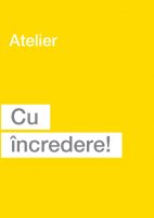 Cu incredere! Atelier