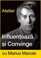 Atelierul IMPACT: Influenteaza si Convinge