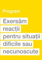 Exersam reactii pentru situatii dificile sau necunoscute